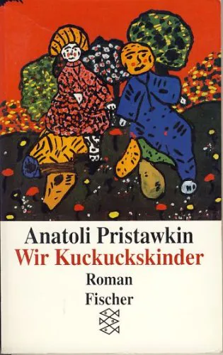 Anatoly Pristavkin: Wir Kuckuckskinder (Paperback, German language)