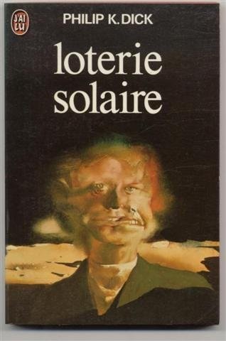 Philip K. Dick: Loterie Solaire (Paperback, J'ai lu)