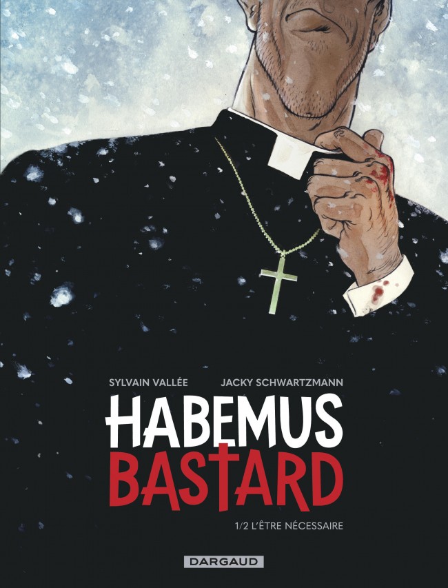Sylvain Vallée, jacky schwartzmann: Habemus Bastard (francais language, dargaud)