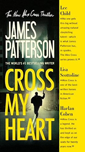James Patterson, James Patterson OL22258A [Work in progress. Please do not merge James Patterson.]: Cross My Heart (Hardcover, 2014, Turtleback Books)