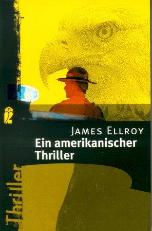 James Ellroy: Ein amerikanischer Thriller. (Paperback, German language, Ullstein Buchverlage GmbH & Co. KG / Ullstein Tas)
