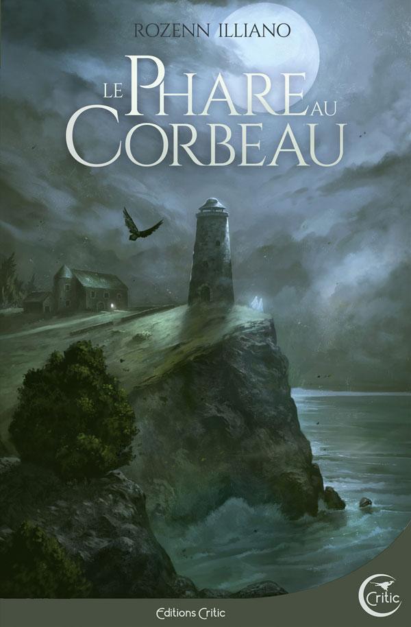 Rozenn Illiano: Le phare au corbeau (French language, 2019, Éditions Critic)