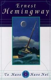 Ernest Hemingway: To Have and Have Not (1996, Simon & Schuster)