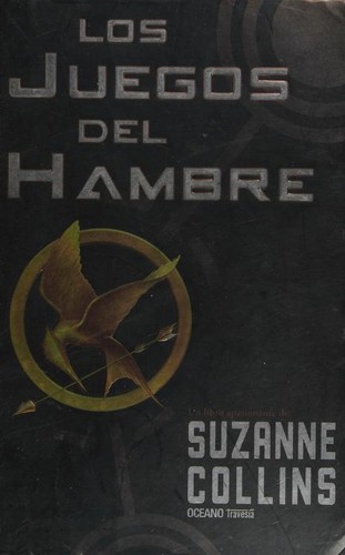 Suzanne Collins: Los juegos del hambre (Paperback, Spanish language, 2012, Oceano Travesía)