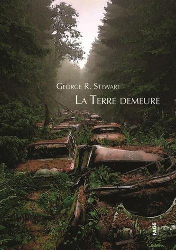 George R. Stewart: La Terre demeure (French language, 2018)