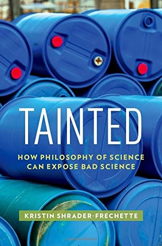 Kristin Shrader-Frechette: Tainted (Hardcover, 2014, Oxford University Press)