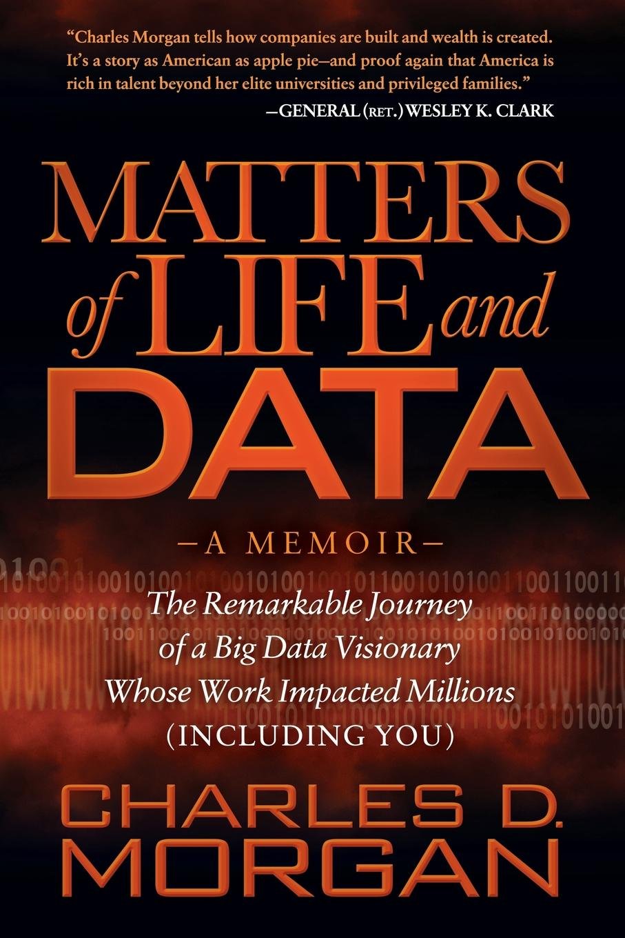 Charles D. Morgan: Matters of Life and Data (2015, Morgan James Publishing)