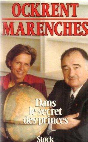 Marenches, Alexandre de comte.: Dans le secret des princes (French language, 1986, Stock)