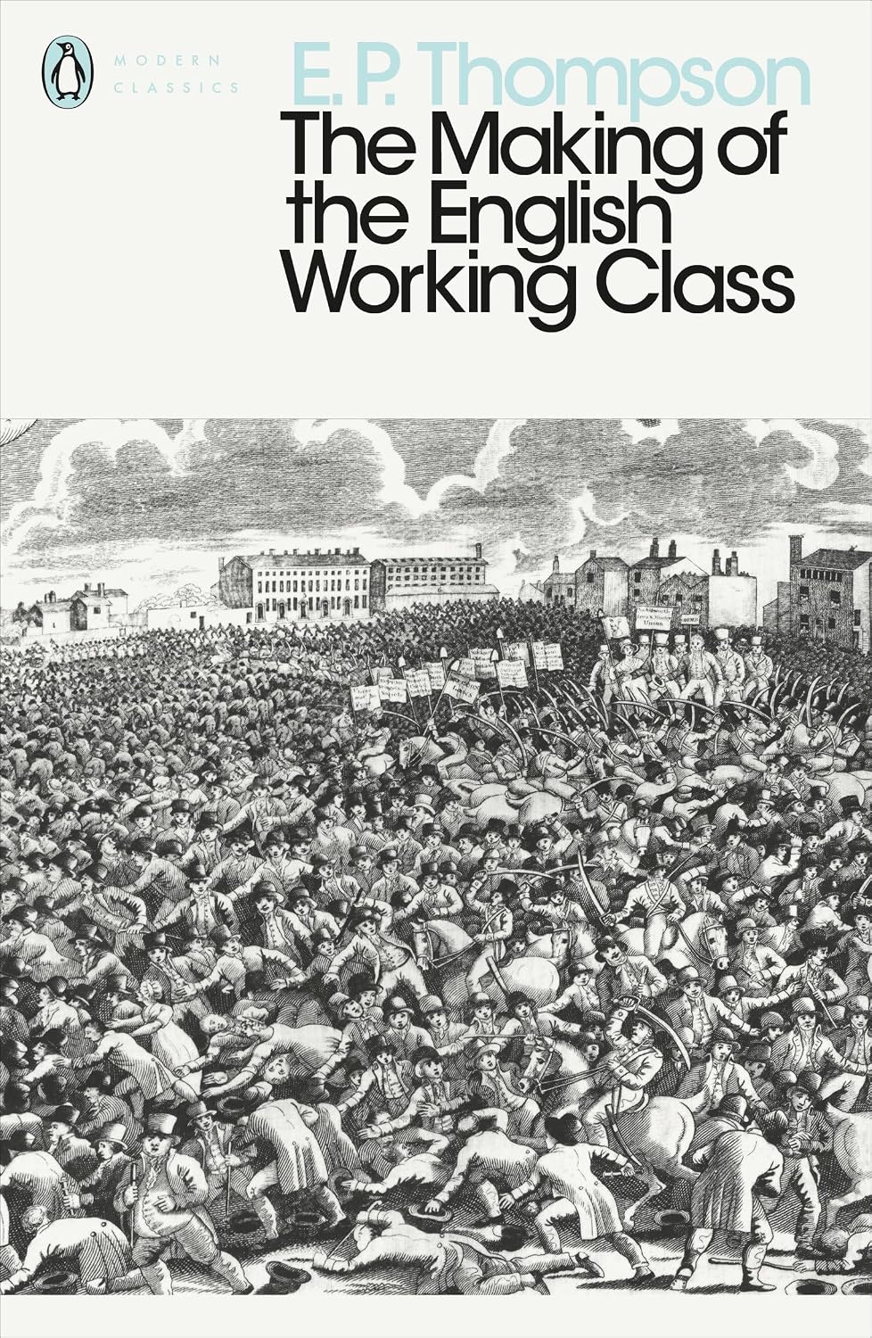 E. P. Thompson: Making of the English Working Class (Paperback, 2013, Penguin Books, Limited)