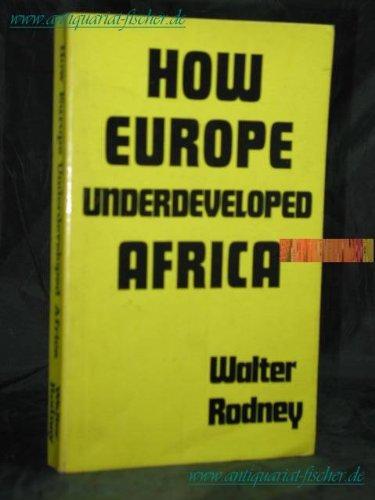 Walter Rodney: How Europe Underdeveloped Africa (1972)