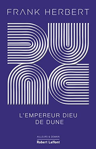 Guy Abadia, Serge Lehman, Frank Herbert, Irène Langlet: Dune - Tome 4 L'Empereur-Dieu de Dune - Édition collector (Paperback, 2022, ROBERT LAFFONT)