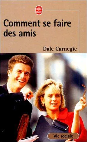 Dale Carnegie: Comment se faire des amis (French language, 1990, Librairie générale française)