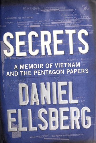 Daniel Ellsberg: Secrets (2002, Viking)