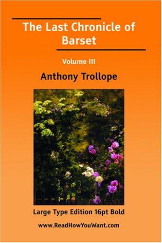 Anthony Trollope: The Last Chronicle of Barset (Paperback, 2006, ReadHowYouWant.com)