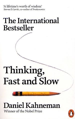 Daniel Kahneman, Raymond Clarinard: Thinking, fast and slow (Paperback, 2012, Penguin Group)