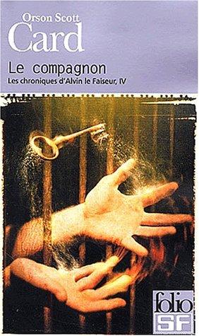 Orson Scott Card, Patrick Couton: Les Chroniques d'Alvin le Faiseur, tome 4  (Paperback, French language, Gallimard)