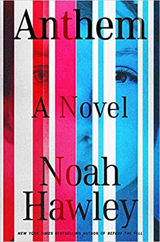 Noah Hawley: Anthem (2022, Grand Central Publishing)