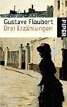 Gustave Flaubert: Drei Erzählungen. (Paperback, German language, 2002, Piper)