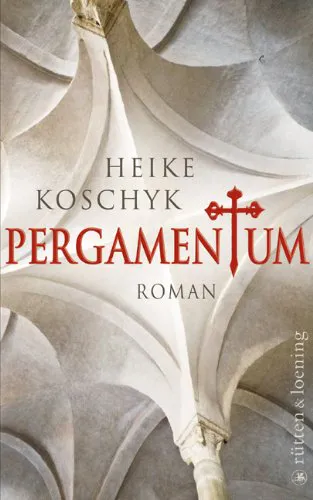 Heike Koschyk: Pergamentum (Hardcover, German language, 2009, Rütten & Loening)