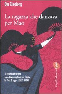 Qiu Xiaolong: La ragazza che danzava per Mao (Italian language, 2012)