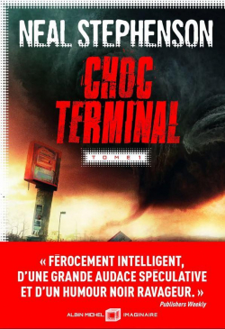 Neal Stephenson: Choc terminal (2023, Albin Michel)