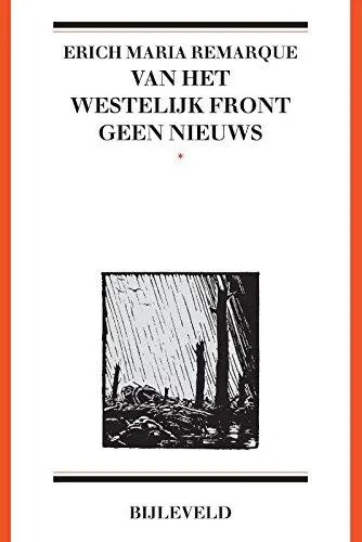 Erich Maria Remarque: Van het westelijk front geen nieuws (Dutch language, 2017)