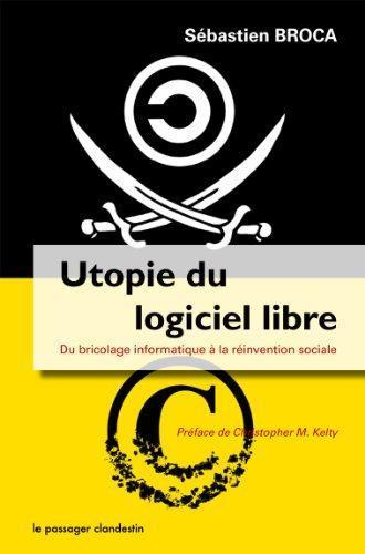 Sébastien Broca: utopie du logiciel libre (French language)