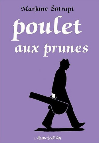 Marjane Satrapi: Poulet aux prunes (French language, 2004, Association)