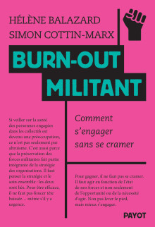 Simon Cottin-Marx, Hélène Balazard: Burn-out militant (French language, Payot)