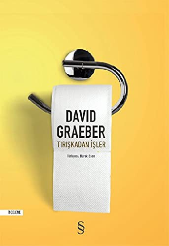 David Graeber, Burak Esen: Tırışkadan İşler (Paperback, 2021, Everest Yayınları)