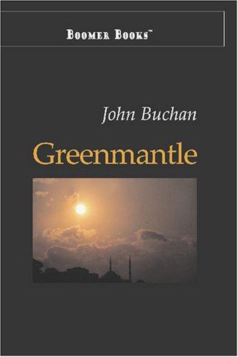 John Buchan: Greenmantle (Paperback, 2007, Boomer Books)