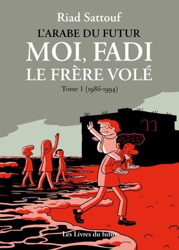 Riad Sattouf: Moi, Fadi, le frère volé - Tome 1 (2024, Les Livres du futur)