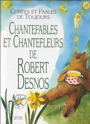 Robert Desnos: Chantefables et chantefleurs (French language, Gründ)