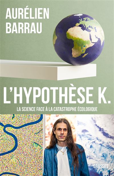 Aurélien Barrau: L’Hypothèse K. (French language, 2023, Grasset)