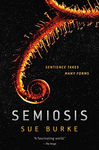 Sue Burke, Sue Burke: Semiosis (Paperback, 2019, Tor Books)