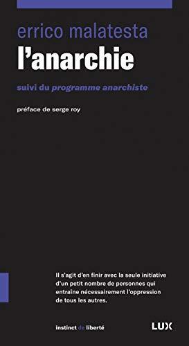 Errico Malatesta, Serge Roy: L'anarchie (Hardcover, Français language, 2018, Lux Éditeur)