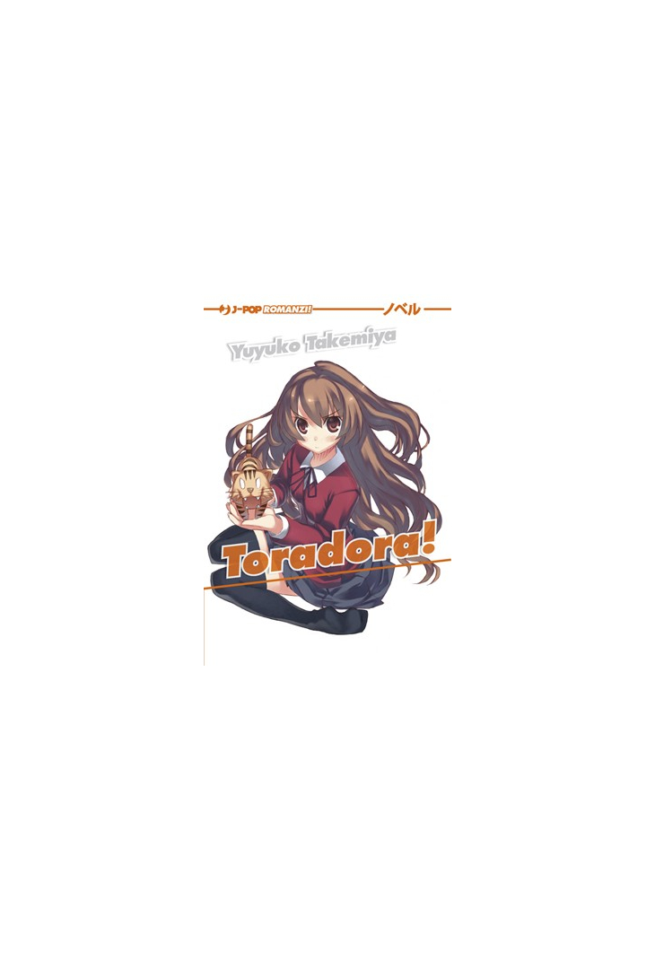 Takemiya Yuyuko: Toradora! Light Novel 001 (Paperback, Italiano language, J-POP)