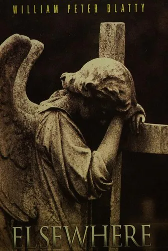 William Peter Blatty: Elsewhere (2009)