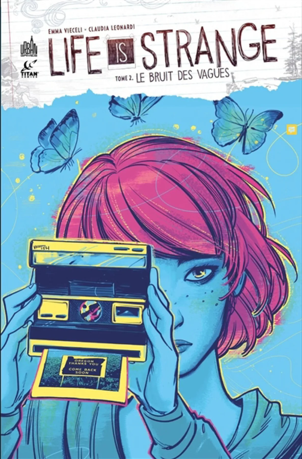 Jean-Luc Chappey, Claudia Leonardi, Andrea Izzo, Raoul Barbet, Michael Koch, Morgane Munns, Emma Vieceli: Life Is Strange T. 2 (Hardcover, French language, Urban comics)