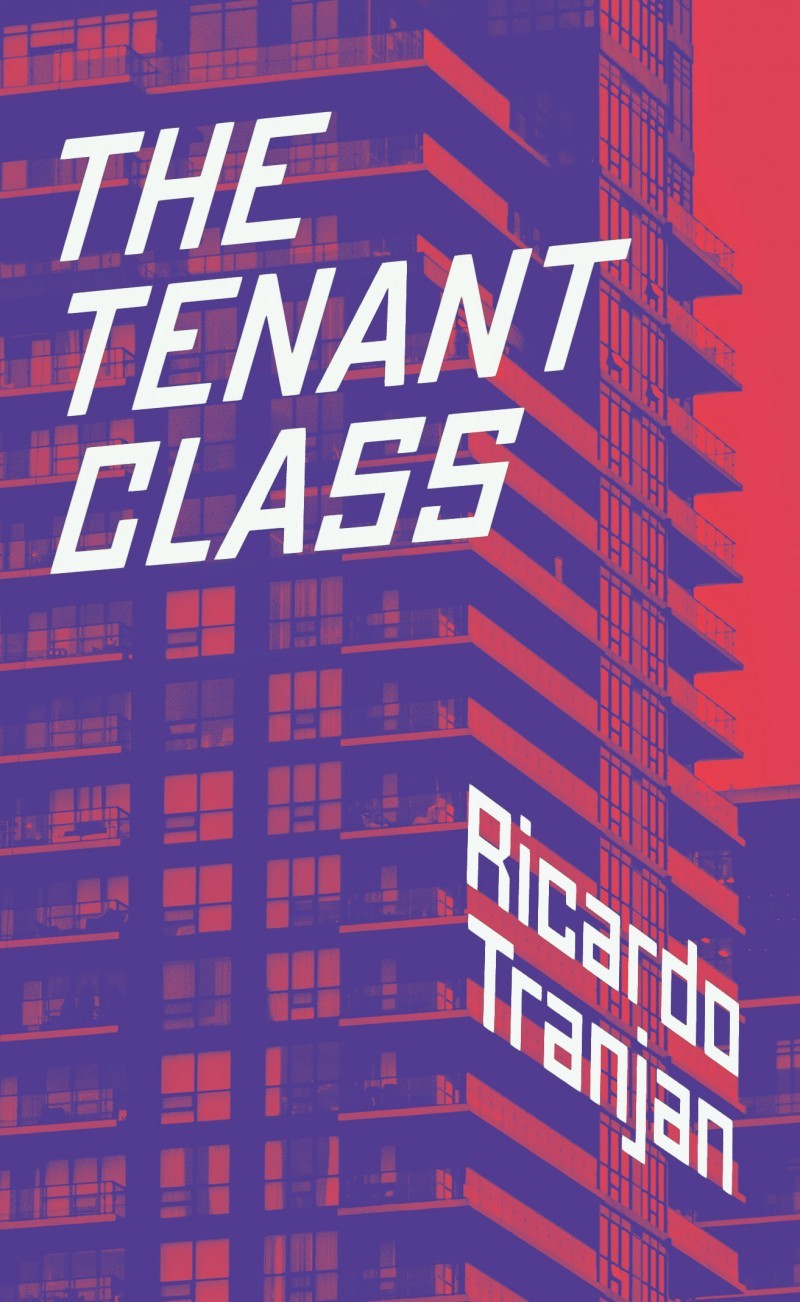 Ricardo Tranjan: Tenant Class (2023, Between the Lines)