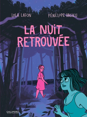 Lola Lafon, Pénélope Bagieu: La nuit retrouvée (French language, 2025, Gallimard)