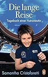 Samantha Cristoforetti: Die lange Reise : Tagebuch einer Astronautin (Paperback, deutsch language, Penguin)