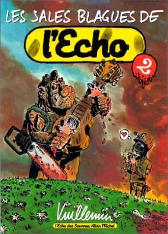 Vuillemin.: Les Sales Blagues de l'Echo, tome 2 (Paperback, French language, Albin Michel - L'Echo des Savanes)