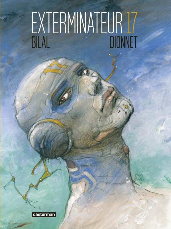 Enki Bilal, Jean-Pierre Dionnet: Exterminateur 17 (french language, 2024, Casterman)