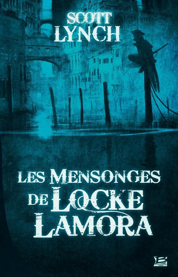 Scott Lynch: Les Mensonges de Locke Lamora (French language, 2016, Bragelonne)