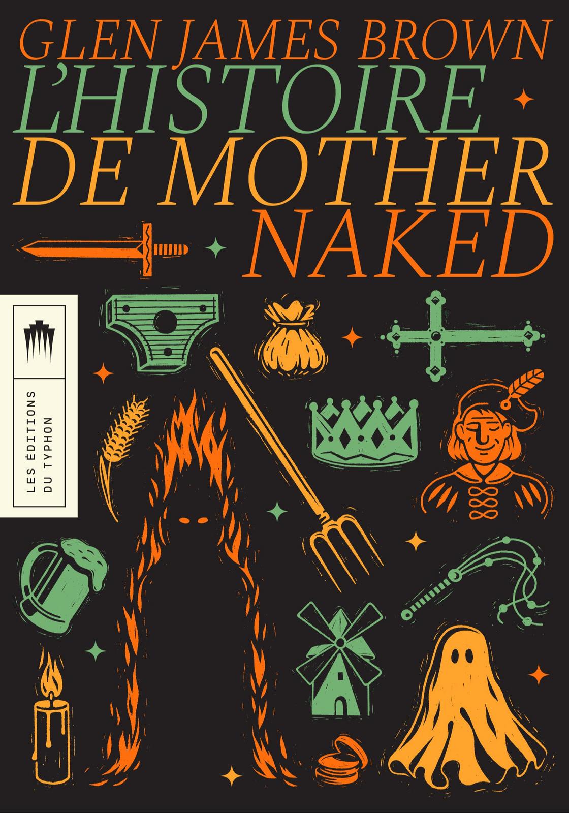 Glen James Brown: L'histoire de Mother Naked (French language, 2025, Les éditions du typhon)