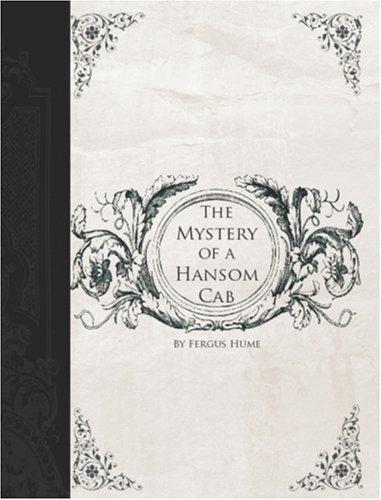 Fergus Hume: The Mystery of a Hansom Cab (Large Print Edition) (Paperback, BiblioBazaar)