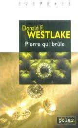Donald E. Westlake: Pierre qui brûle (French language, 2002)
