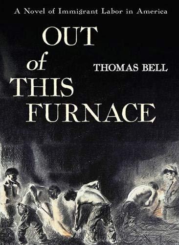 Thomas Bell: Out of this furnace