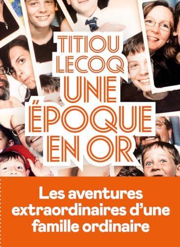 Titiou Lecoq: Une époque en or (French language, 2024)